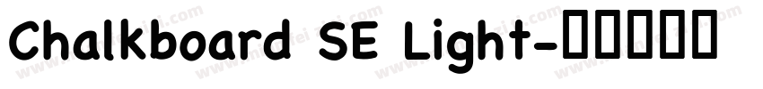 Chalkboard SE Light字体转换